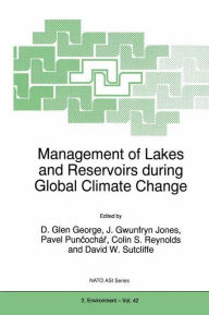 Title: Management of Lakes and Reservoirs during Global Climate Change / Edition 1, Author: D. Glen George