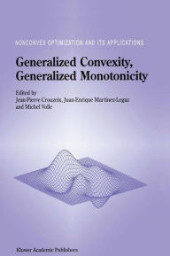 Title: Generalized Convexity, Generalized Monotonicity: Recent Results: Recent Results / Edition 1, Author: Jean-Pierre Crouzeix