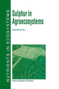 Title: Sulphur in Agroecosystems / Edition 1, Author: E. Schnug