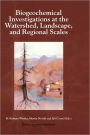 Biogeochemical Investigations at Watershed, Landscape, and Regional Scales: Refereed papers from BIOGEOMON, The Third International Symposium on Ecosystem Behavior; Co-Sponsored by Villanova University and the Czech Geological Survey; held at  / Edition 1