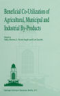 Beneficial Co-Utilization of Agricultural, Municipal and Industrial by-Products