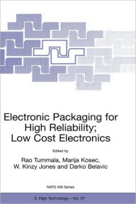 Title: Electronic Packaging for High Reliability, Low Cost Electronics, Author: R.R. Tummala