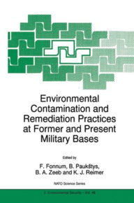 Title: Environmental Contamination and Remediation Practices at Former and Present Military Bases / Edition 1, Author: F. Fonnum