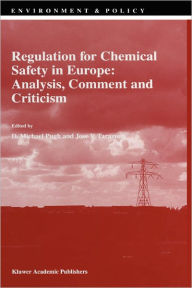 Title: Regulation for Chemical Safety in Europe: Analysis, Comment and Criticism, Author: D.M. Pugh