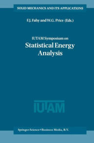 Title: IUTAM Symposium on Statistical Energy Analysis / Edition 1, Author: F.J. Fahy