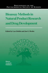 Title: Bioassay Methods in Natural Product Research and Drug Development / Edition 1, Author: Lars Bohlin