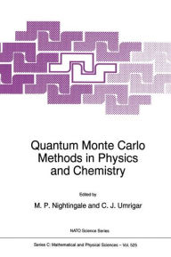 Title: Quantum Monte Carlo Methods in Physics and Chemistry / Edition 1, Author: M.P. Nightingale
