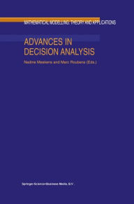 Title: Advances in Decision Analysis / Edition 1, Author: Nadine Meskens