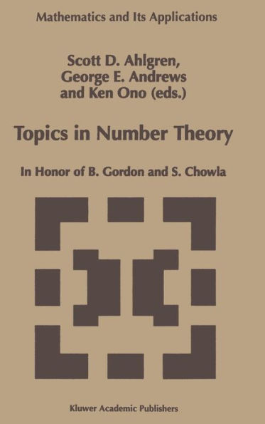 Topics in Number Theory: In Honor of B. Gordon and S. Chowla / Edition 1