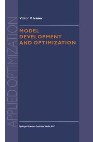 Title: Model Development and Optimization / Edition 1, Author: V.V. Ivanov