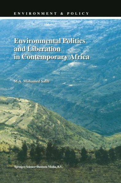 Environmental Politics and Liberation in Contemporary Africa / Edition 1