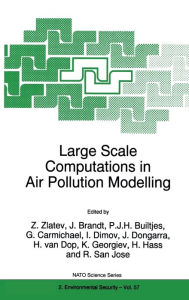 Title: Large Scale Computations in Air Pollution Modelling, Author: Zahari Zlatev