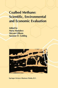 Title: Coalbed Methane: Scientific, Environmental and Economic Evaluation / Edition 1, Author: M. Mastalerz