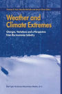 Weather and Climate Extremes: Changes, Variations and a Perspective from the Insurance Industry / Edition 1