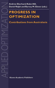 Title: Progress in Optimization: Contributions from Australasia / Edition 1, Author: Andrew Eberhard