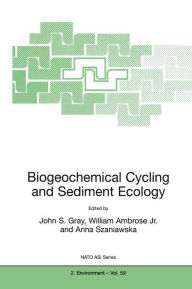 Title: Biogeochemical Cycling and Sediment Ecology / Edition 1, Author: J. Gray