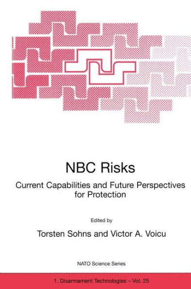 NBC Risks Current Capabilities and Future Perspectives for Protection / Edition 1