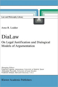 Title: DiaLaw: On Legal Justification and Dialogical Models of Argumentation, Author: A.R. Lodder
