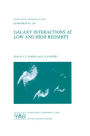 Galaxy Interactions at Low and High Redshift: Proceedings of the 186th Symposium of the International Astronomical Union , held at Kyoto, Japan, 26-30 August 1997 / Edition 1