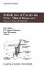 Multiple Use of Forests and Other Natural Resources: Aspects of Theory and Application / Edition 1