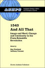 1543 and All That: Image and Word, Change and Continuity in the Proto-Scientific Revolution
