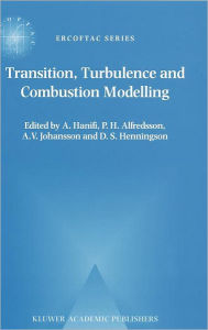 Title: Transition, Turbulence and Combustion Modelling: Lecture Notes from the 2nd ERCOFTAC Summerschool held in Stockholm, 10-16 June, 1998, Author: A. Hanifi