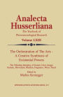 The Orchestration of the Arts - A Creative Symbiosis of Existential Powers: The Vibrating Interplay of Sound, Color, Image, Gesture, Movement, Rhythm, Fragrance, Word, Touch / Edition 1