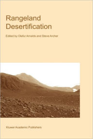 Title: Rangeland Desertification / Edition 1, Author: Olafur Arnalds