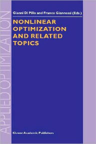 Title: Nonlinear Optimization and Related Topics / Edition 1, Author: Gianni Pillo