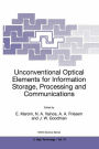 Unconventional Optical Elements for Information Storage, Processing and Communications / Edition 1