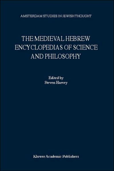 The Medieval Hebrew Encyclopedias of Science and Philosophy: Proceedings of the Bar-Ilan University Conference
