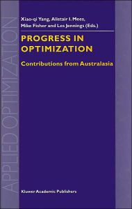 Title: Progress in Optimization: Contributions from Australasia / Edition 1, Author: Xiao-qi Yang