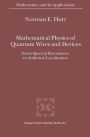 Mathematical Physics of Quantum Wires and Devices: From Spectral Resonances to Anderson Localization