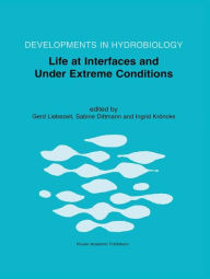 Title: Life at Interfaces and Under Extreme Conditions: Proceedings of the 33rd European Marine Biology Symposium, held at Wilhelmshaven, Germany, 7-11 September 1998 / Edition 1, Author: Gerd Liebezeit