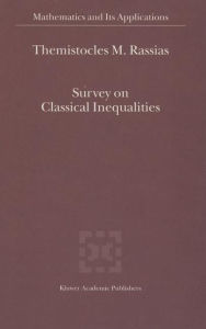 Title: Survey on Classical Inequalities, Author: Themistocles RASSIAS