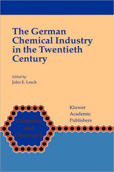 The German Chemical Industry in the Twentieth Century / Edition 1