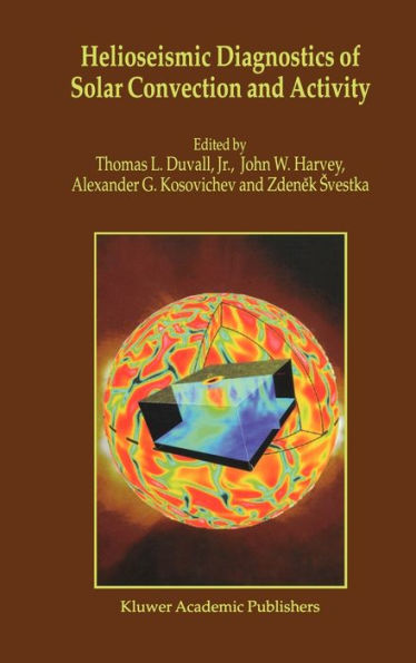 Helioseismic Diagnostics of Solar Convection and Activity / Edition 1