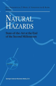 Title: Natural Hazards: State-of-the-Art at the End of the Second Millennium / Edition 1, Author: Gerassimos A. Papadopoulos