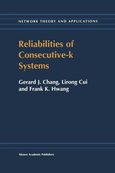 Reliabilities of Consecutive-k Systems / Edition 1