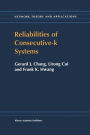 Reliabilities of Consecutive-k Systems / Edition 1