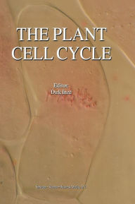 Title: The Plant Cell Cycle / Edition 1, Author: Dirk Inzé