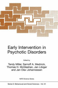 Title: Early Intervention in Psychotic Disorders / Edition 1, Author: Tandy Miller