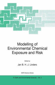 Title: Modelling of Environmental Chemical Exposure and Risk, Author: Jan B.H.J. Linders
