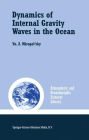 Dynamics of Internal Gravity Waves in the Ocean