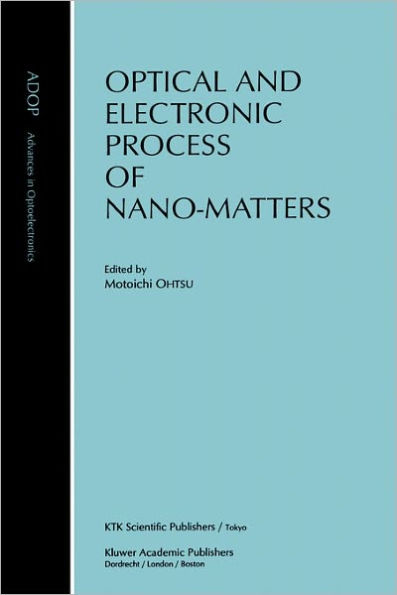 Optical and Electronic Process of Nano-Matters / Edition 1