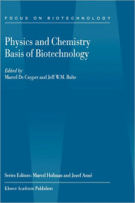 Title: Physics and Chemistry Basis of Biotechnology / Edition 1, Author: M. de Cuyper