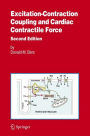 Excitation-Contraction Coupling and Cardiac Contractile Force / Edition 2