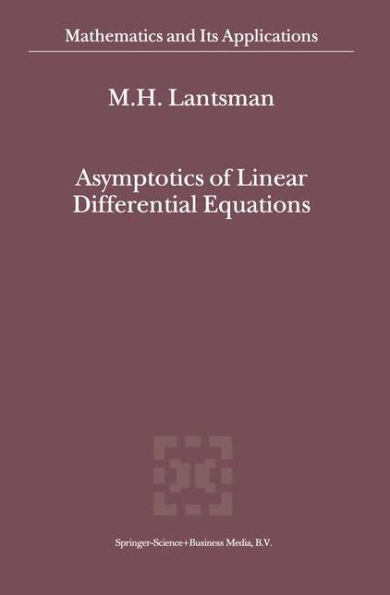 Asymptotics of Linear Differential Equations / Edition 1