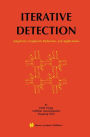 Iterative Detection: Adaptivity, Complexity Reduction, and Applications