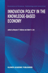 Title: Innovation Policy in the Knowledge-Based Economy / Edition 1, Author: M.P. Feldman